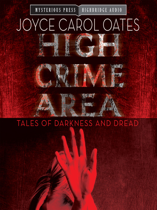 Title details for High Crime Area by Joyce Carol Oates - Wait list